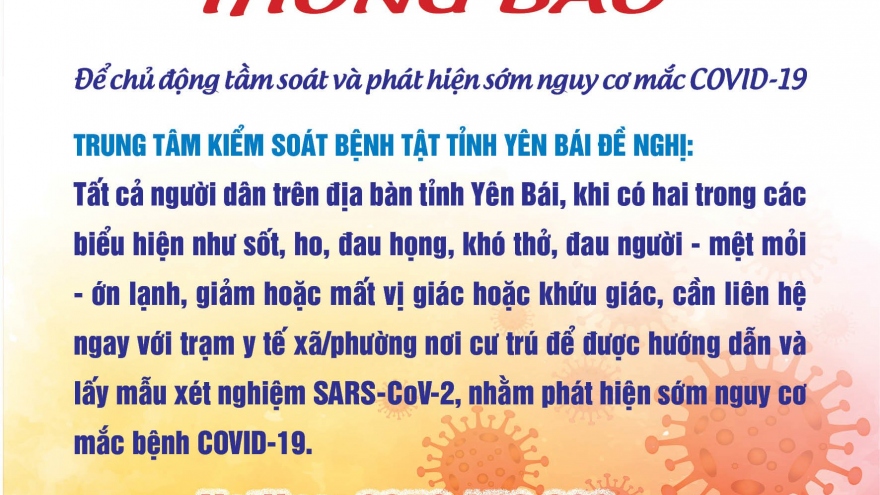 Yên Bái đề nghị người dân nếu ho, sốt... phải đến ngay cơ sở y tế để lấy mẫu xét nghiệm